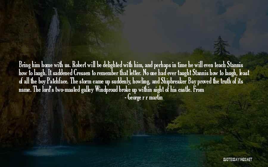 The Letter R Quotes By George R R Martin The Letter R Quotes By George R R Martin