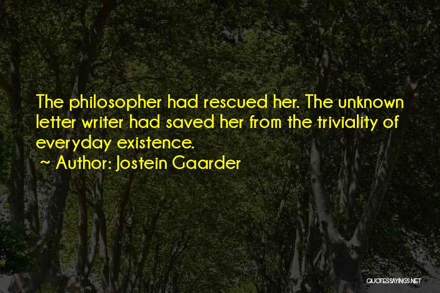 The Letter Writer Quotes By Jostein Gaarder