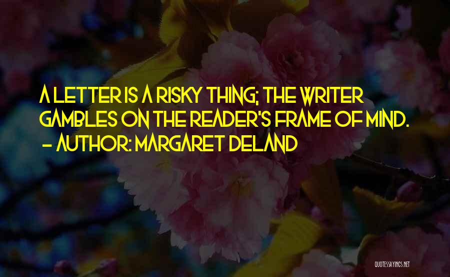The Letter Writer Quotes By Margaret Deland