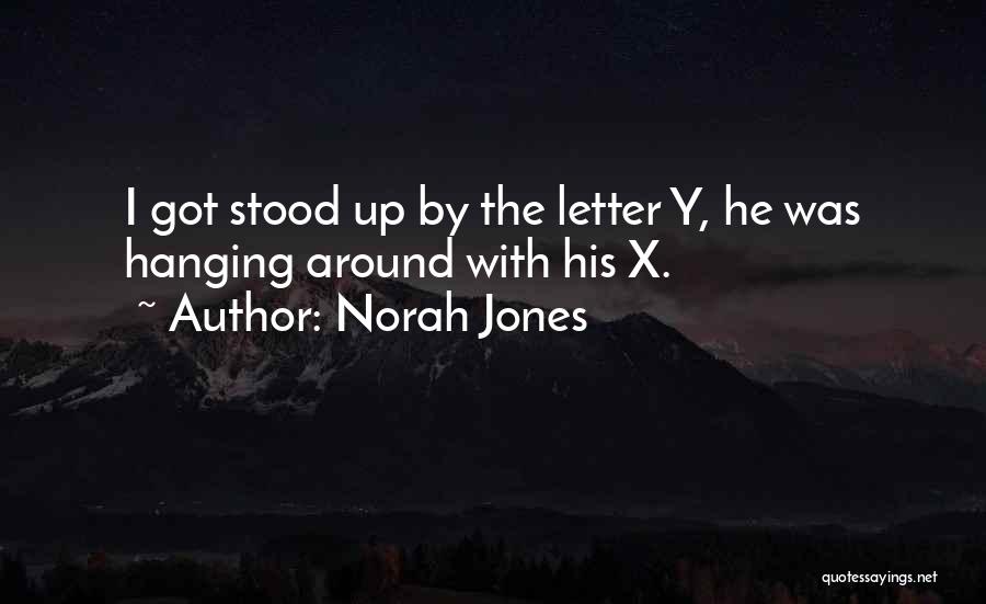 The Letter Y Quotes By Norah Jones