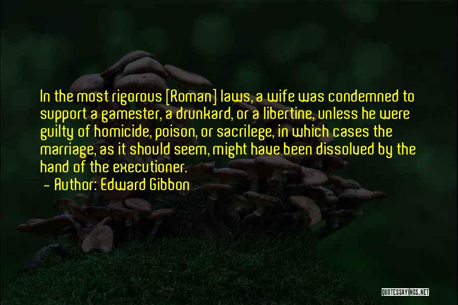 The Libertine Quotes By Edward Gibbon