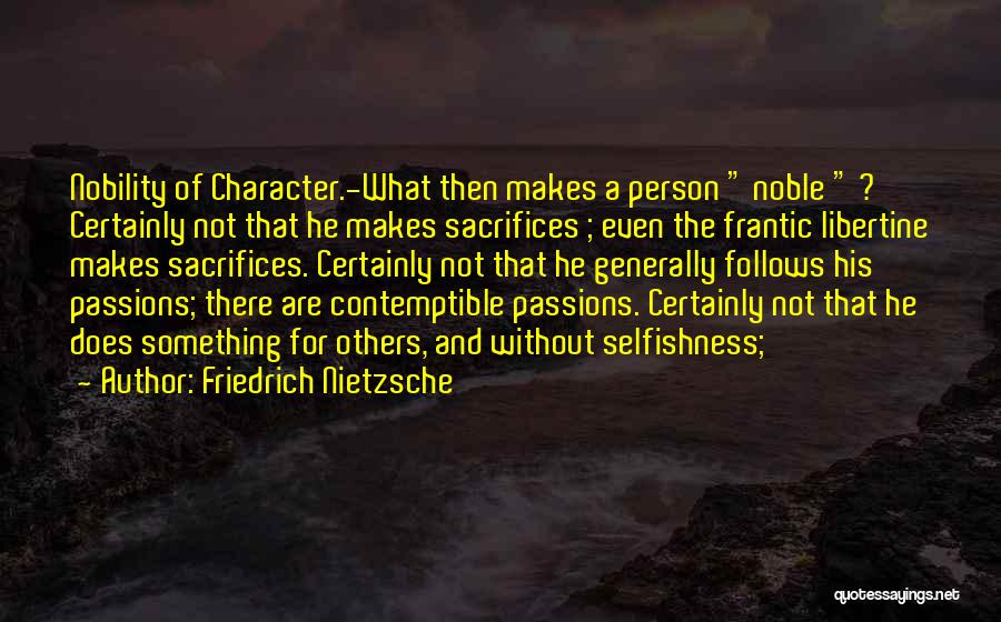 The Libertine Quotes By Friedrich Nietzsche