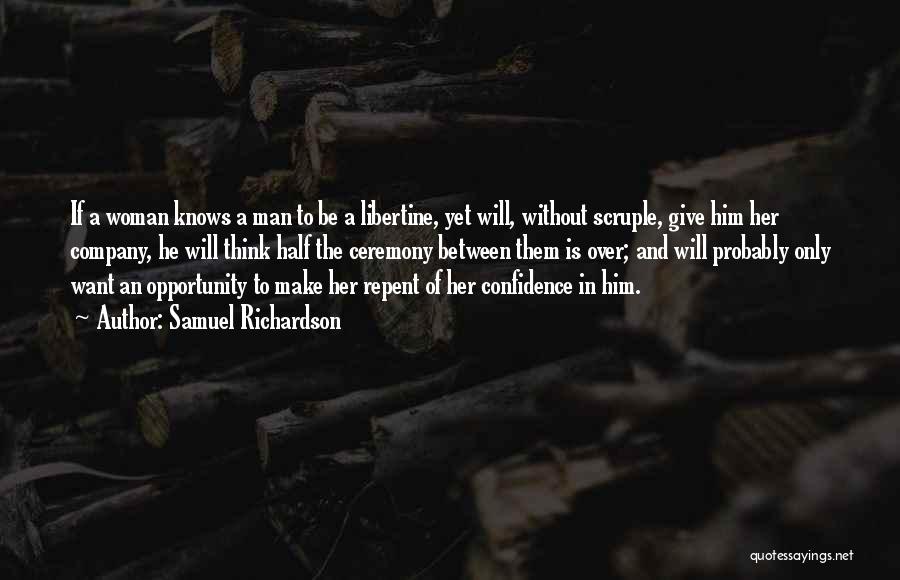 The Libertine Quotes By Samuel Richardson