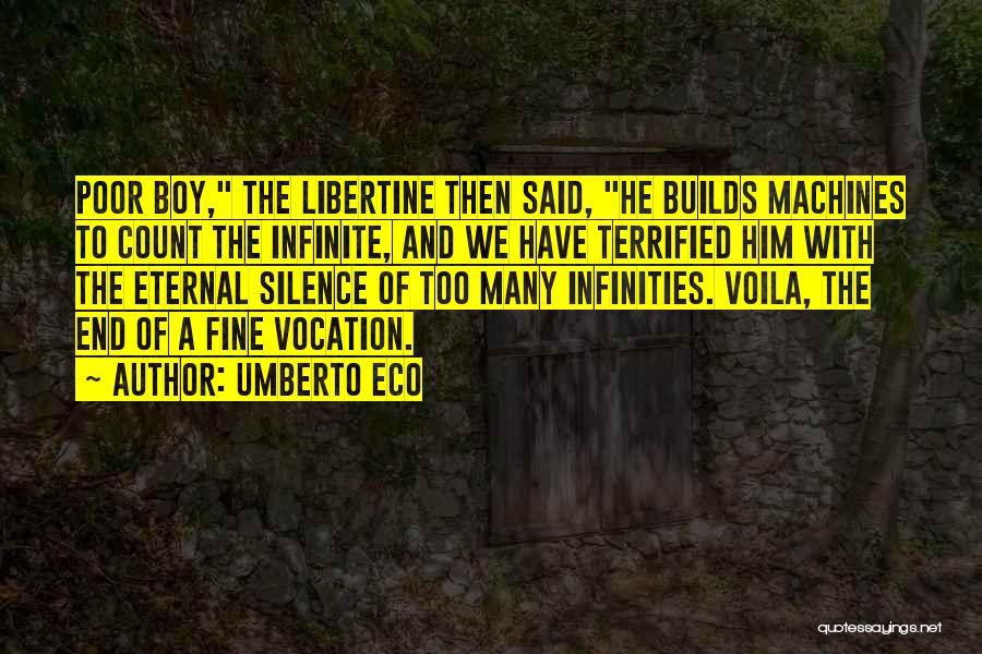 The Libertine Quotes By Umberto Eco