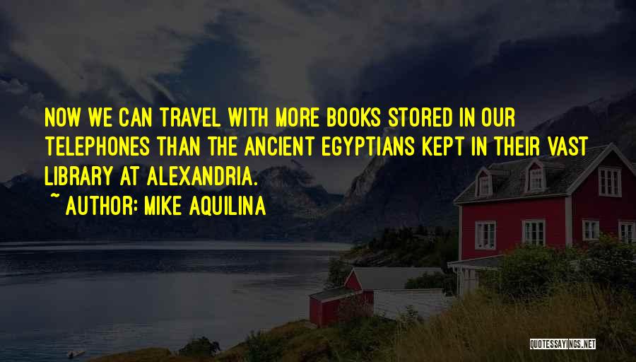 The Library Of Alexandria Quotes By Mike Aquilina