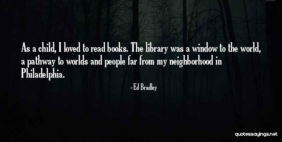 The Library Window Quotes By Ed Bradley The Library Window Quotes By Ed Bradley