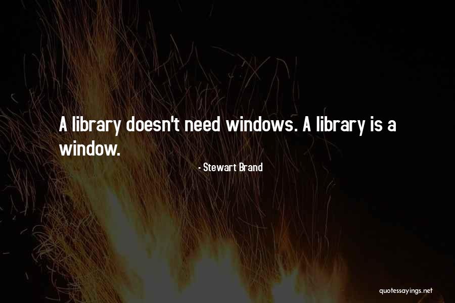 The Library Window Quotes By Stewart Brand The Library Window Quotes By Stewart Brand