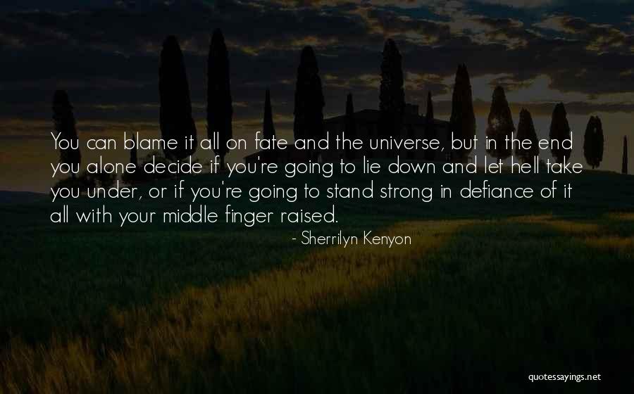 The Lie Of Blame Quotes By Sherrilyn Kenyon The Lie Of Blame Quotes By Sherrilyn Kenyon