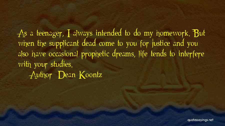 The Life Intended Quotes By Dean Koontz