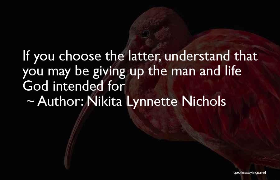 The Life Intended Quotes By Nikita Lynnette Nichols