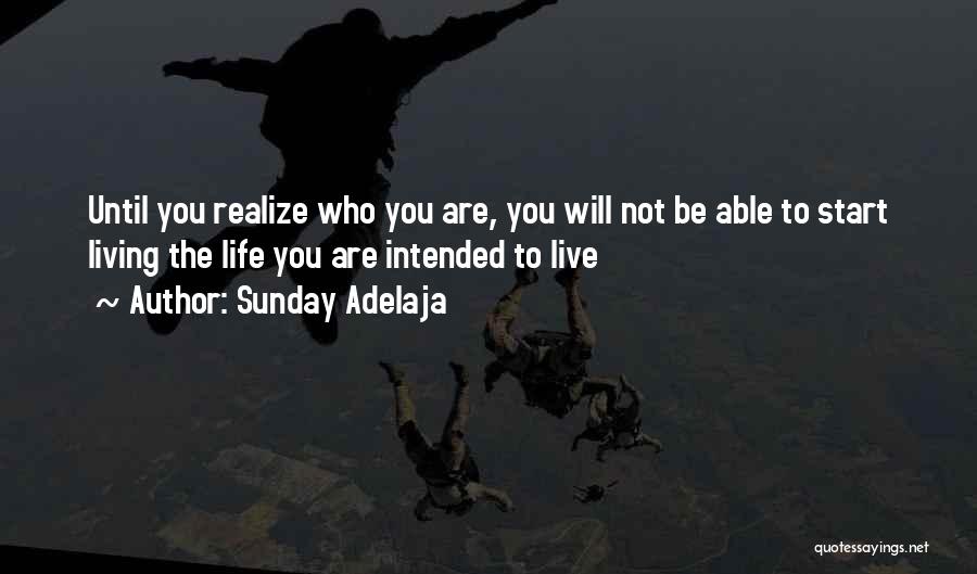 The Life Intended Quotes By Sunday Adelaja