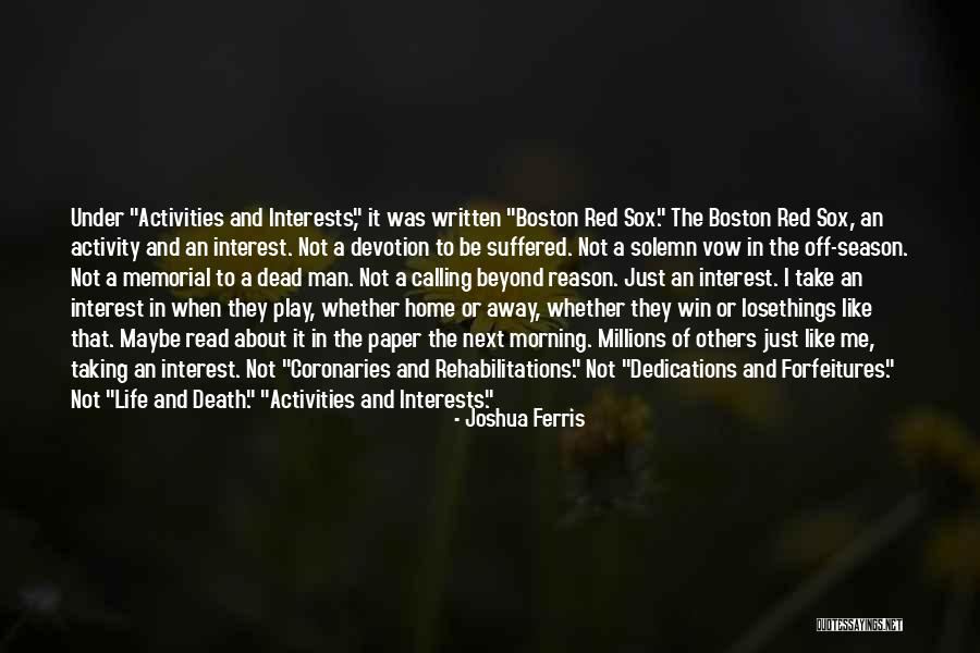 The Life Of A Stupid Man Quotes By Joshua Ferris The Life Of A Stupid Man Quotes By Joshua Ferris