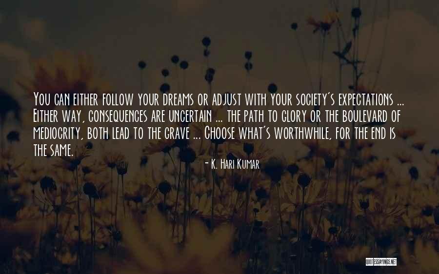 The Life Of Kumar Quotes By K. Hari Kumar The Life Of Kumar Quotes By K. Hari Kumar