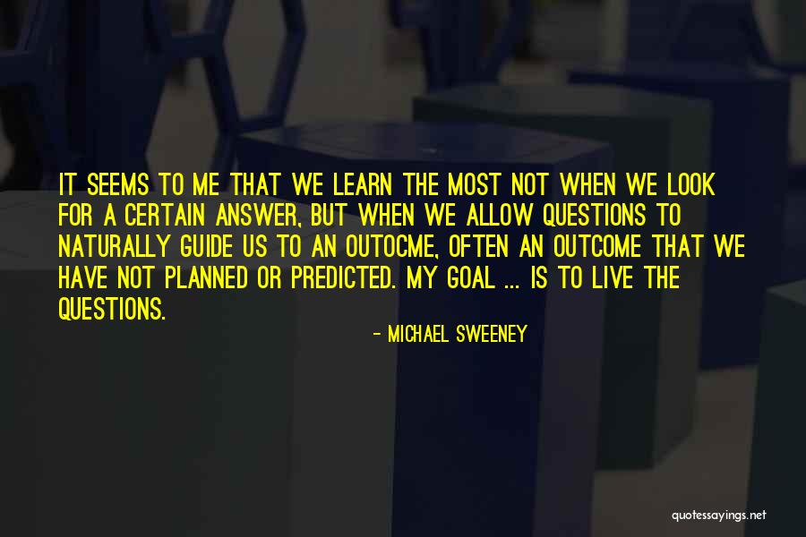 The Life We Have Planned Quotes By Michael Sweeney The Life We Have Planned Quotes By Michael Sweeney