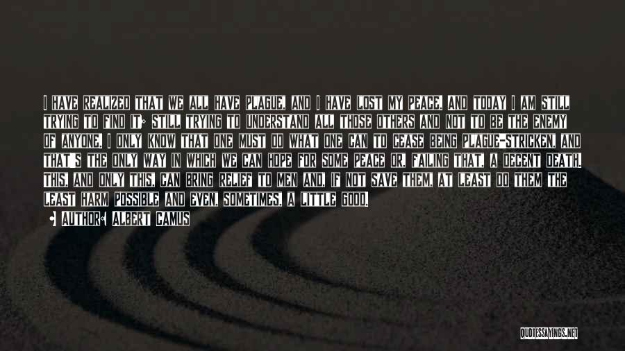 The Life You Can Save May Be Your Own Quotes By Albert Camus