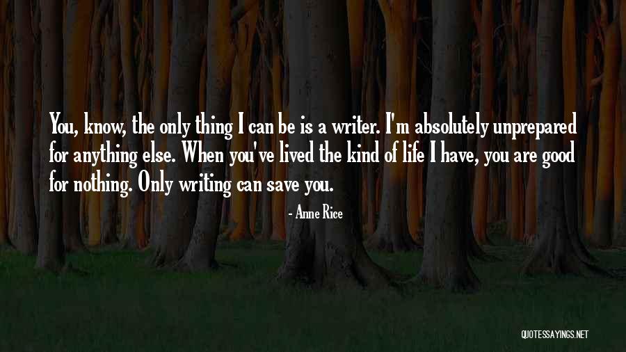 The Life You Save Quotes By Anne Rice The Life You Save Quotes By Anne Rice