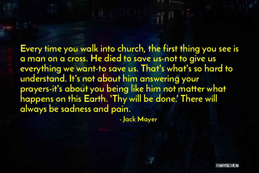 The Life You Save Quotes By Jack Mayer The Life You Save Quotes By Jack Mayer