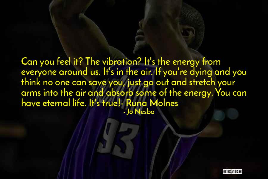 The Life You Save Quotes By Jo Nesbo The Life You Save Quotes By Jo Nesbo