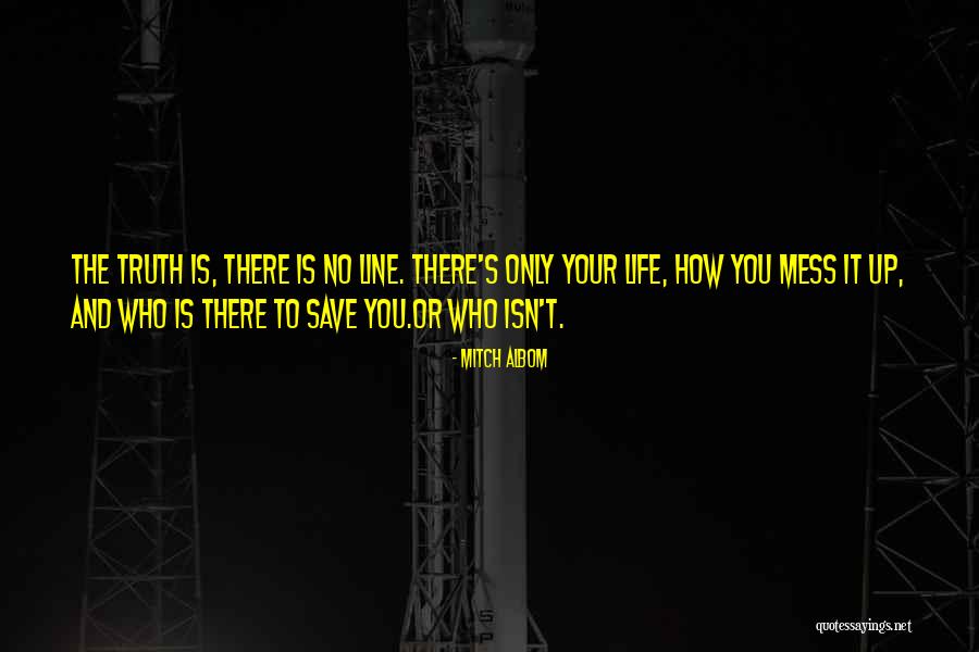 The Life You Save Quotes By Mitch Albom The Life You Save Quotes By Mitch Albom