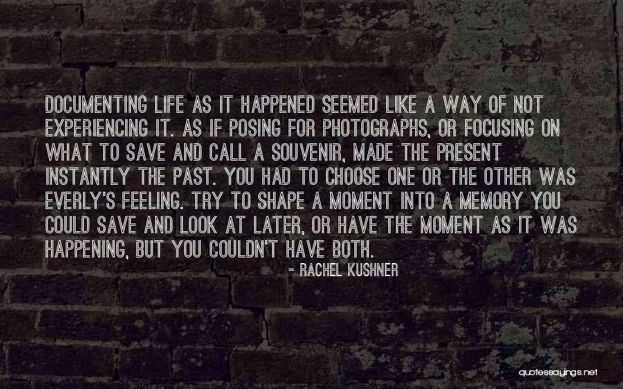 The Life You Save Quotes By Rachel Kushner The Life You Save Quotes By Rachel Kushner