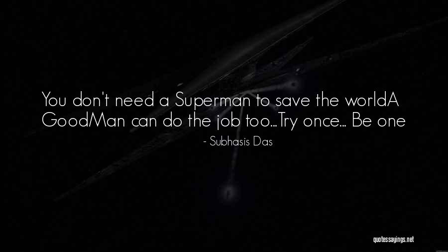 The Life You Save Quotes By Subhasis Das The Life You Save Quotes By Subhasis Das
