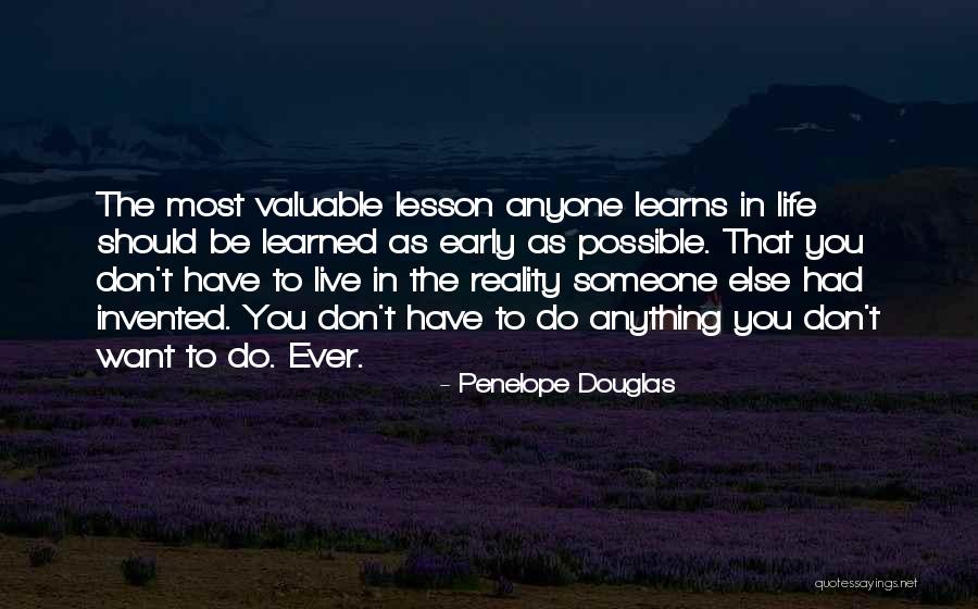 The Life You Want To Live Quotes By Penelope Douglas The Life You Want To Live Quotes By Penelope Douglas