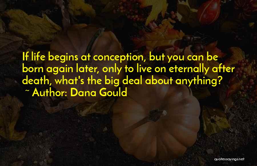 The Life You Were Born To Live Quotes By Dana Gould