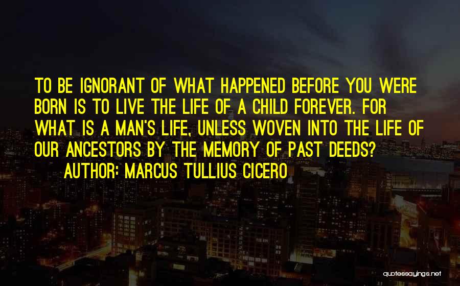 The Life You Were Born To Live Quotes By Marcus Tullius Cicero