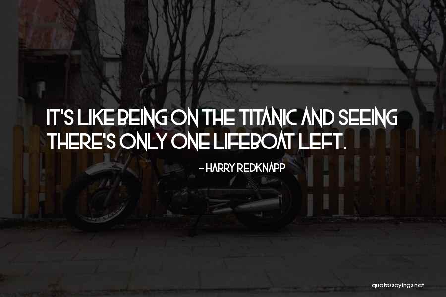 The Lifeboats On The Titanic Quotes By Harry Redknapp The Lifeboats On The Titanic Quotes By Harry Redknapp