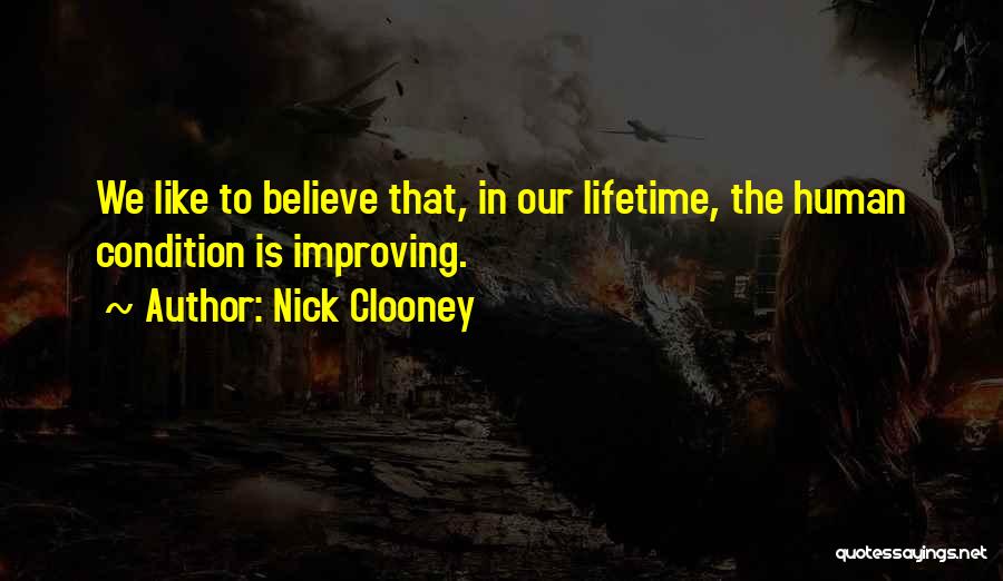 The Lifetime Quotes By Nick Clooney