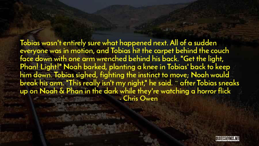 The Light And Dark Quotes By Chris Owen The Light And Dark Quotes By Chris Owen