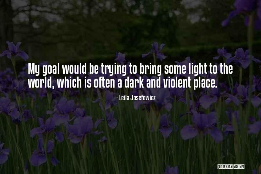 The Light And Dark Quotes By Leila Josefowicz