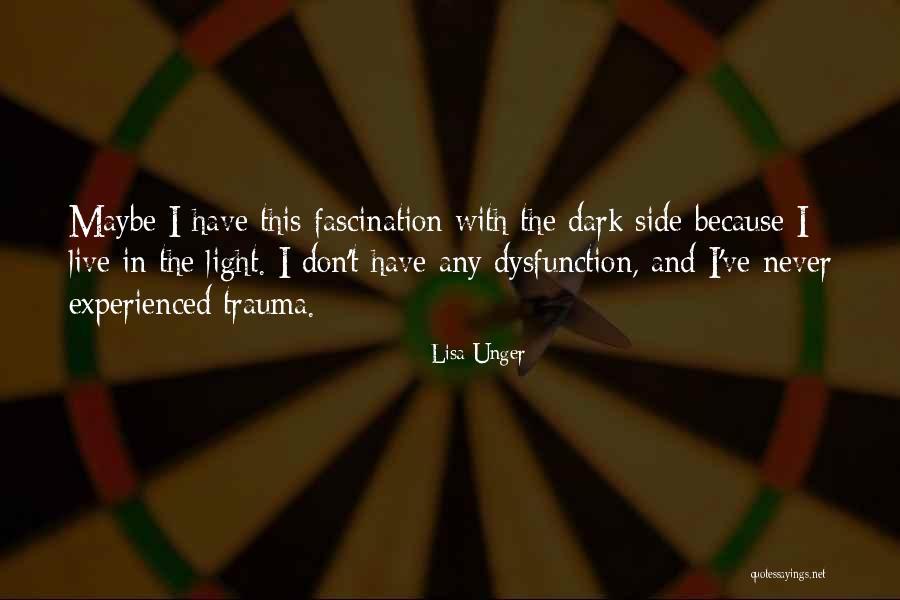 The Light And Dark Quotes By Lisa Unger