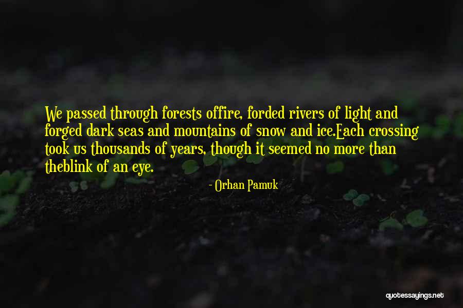 The Light And Dark Quotes By Orhan Pamuk