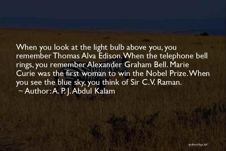 The Light Bulb Quotes By A. P. J. Abdul Kalam