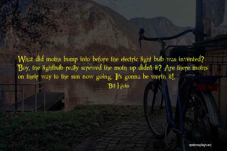 The Light Bulb Quotes By Bill Hicks