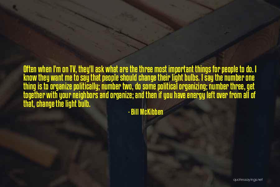 The Light Bulb Quotes By Bill McKibben