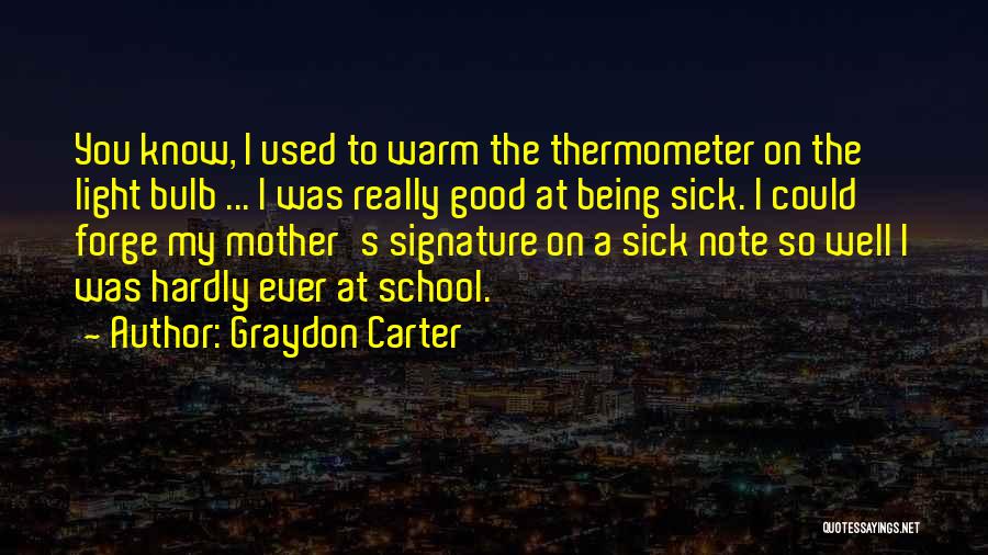 The Light Bulb Quotes By Graydon Carter