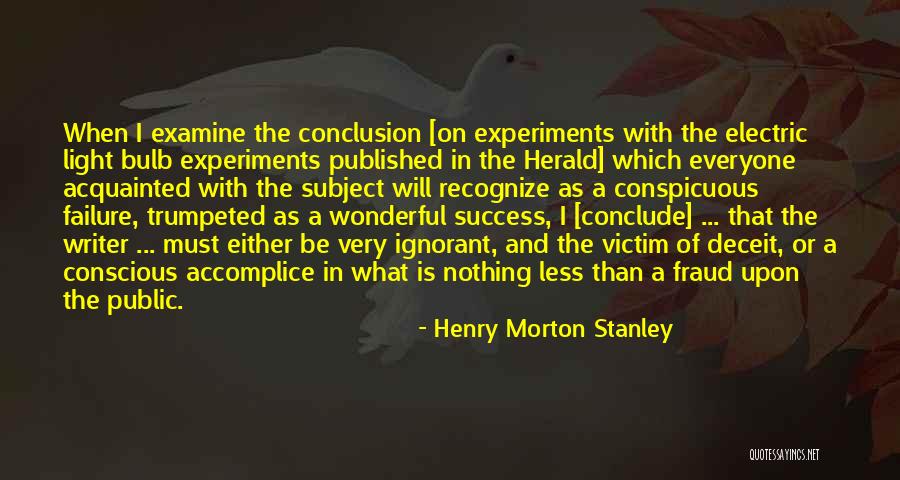 The Light Bulb Quotes By Henry Morton Stanley