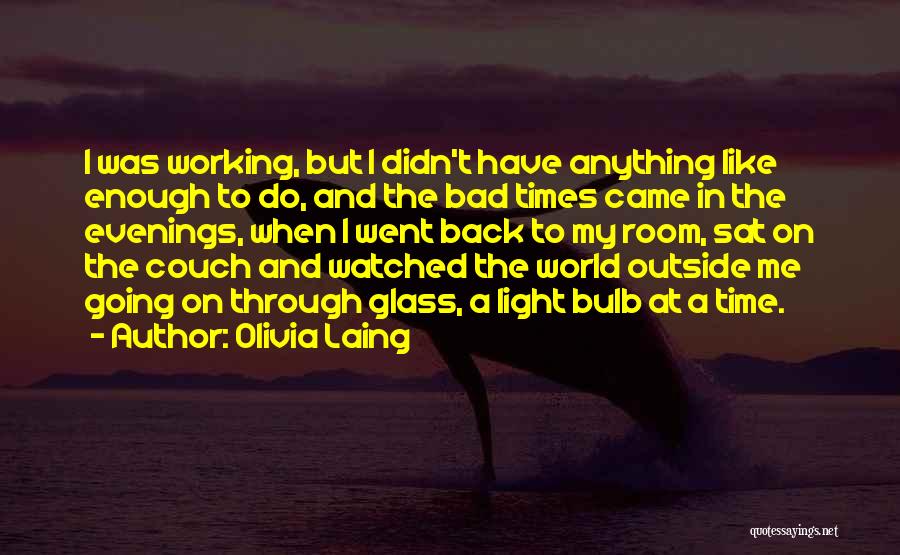 The Light Bulb Quotes By Olivia Laing