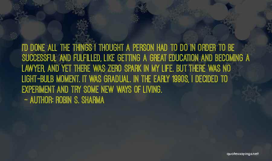 The Light Bulb Quotes By Robin S. Sharma