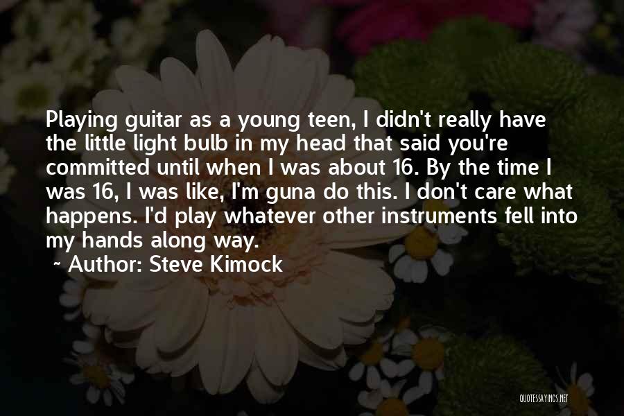 The Light Bulb Quotes By Steve Kimock