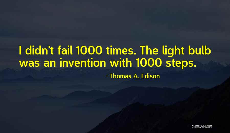 The Light Bulb Quotes By Thomas A. Edison