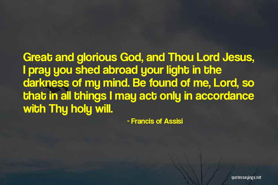 The Light Of God Quotes By Francis Of Assisi The Light Of God Quotes By Francis Of Assisi