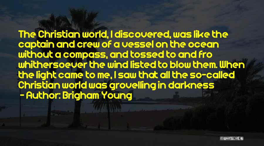 The Light Of The World Quotes By Brigham Young