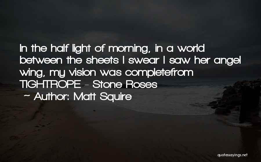 The Light Of The World Quotes By Matt Squire