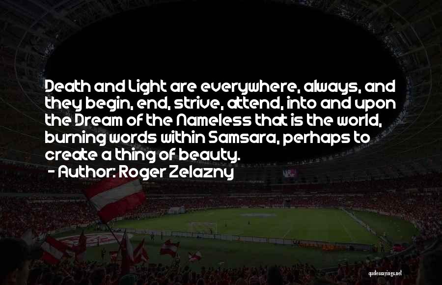 The Light Of The World Quotes By Roger Zelazny