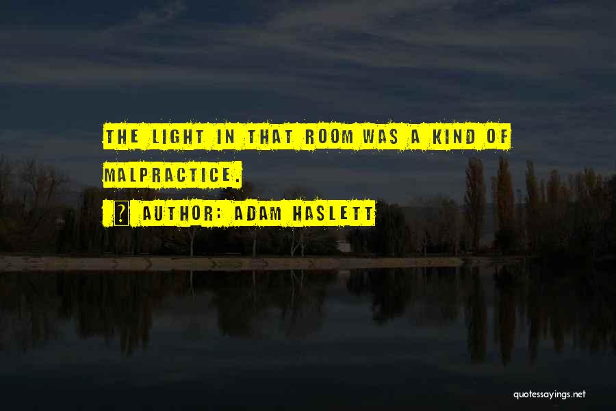 The Light Quotes By Adam Haslett