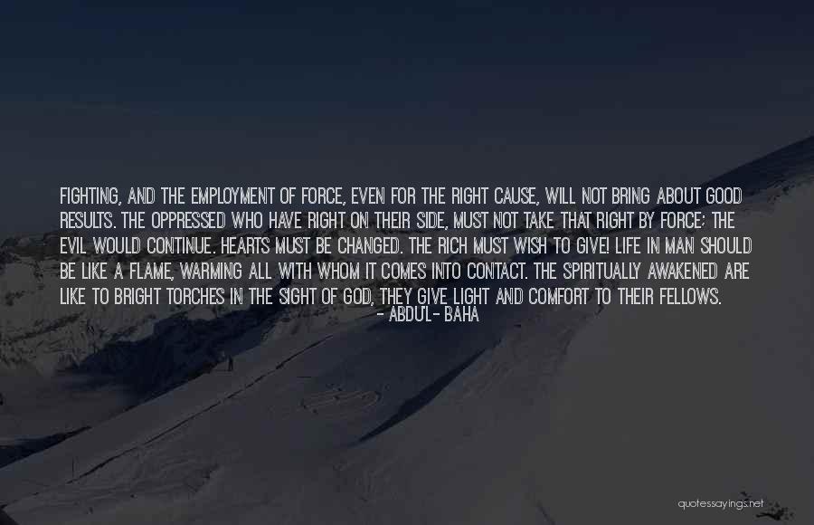 The Light Side Of The Force Quotes By Abdu'l- Baha