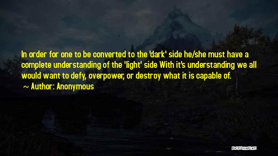 The Light Side Quotes By Anonymous